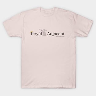 Royal Adjacent - black lettering T-Shirt